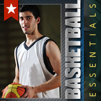 Basketball ESSENTIALS Basketball ESSENTIALS